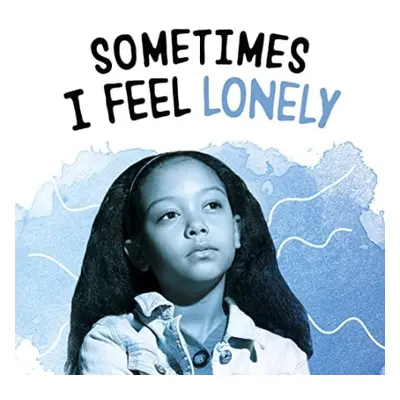 Sometimes I Feel Lonely - Wilson, Lakita