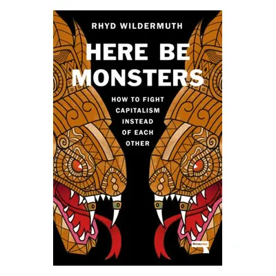 Here Be Monsters - Wildermuth, Rhyd