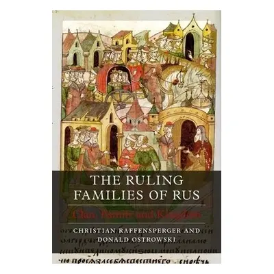 Ruling Families of Rus - Raffensperger, Christian a Ostrowski, Donald