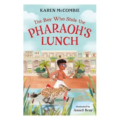 Boy Who Stole the Pharaoh's Lunch - McCombie, Karen