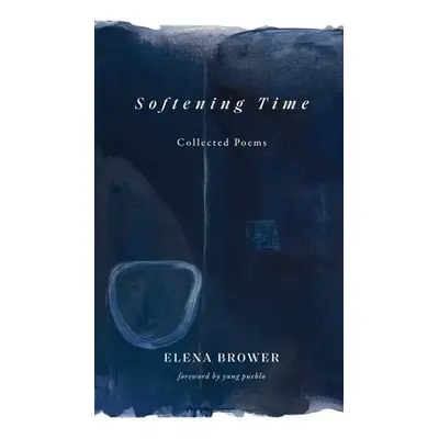 Softening Time - Brower, Elena