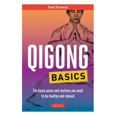 Qigong Basics - Elinwood, Ellae