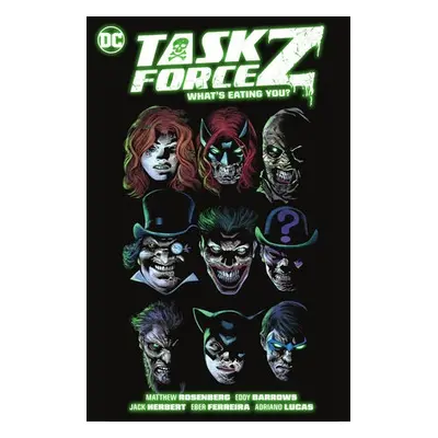 Task Force Z Vol. 2: WHAT'S EATING YOU? - Rosenberg, Matthew a Barrows, Eddy