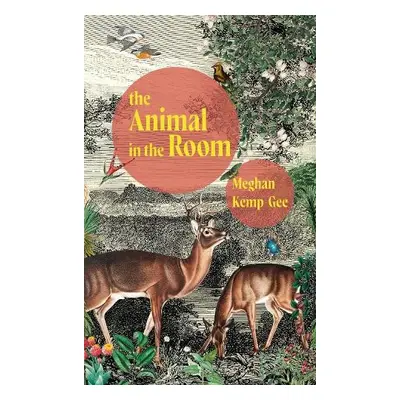 Animal in the Room - Kemp-Gee, Meghan