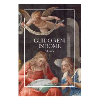 Guido Reni in Rome: A Guide