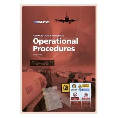 Aeronautical Knowledge - Operational Procedures - Pratt, Jeremy M