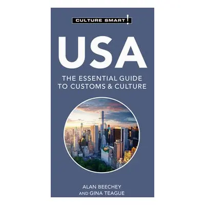 USA - Culture Smart! - Beechey, Alan a Teague, Gina