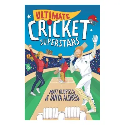 Ultimate Cricket Superstars - Aldred, Tanya a Oldfield, Matt