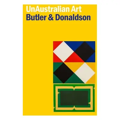 UnAustralian Art - Butler, Rex a Donaldson, ADS