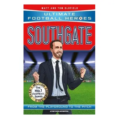 Southgate (Ultimate Football Heroes - The No.1 football series) - Oldfield, Matt a Tom a Heroe