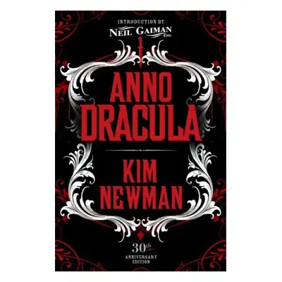 Anno Dracula Signed 30th Anniversary Edition - Newman, Kim