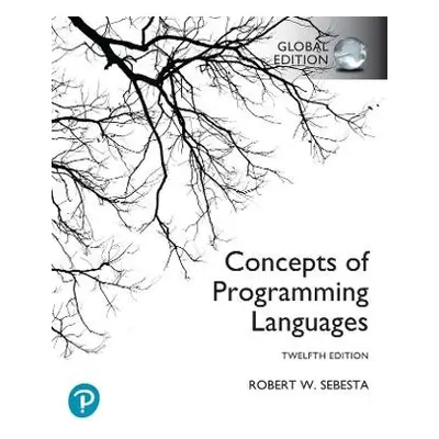 Concepts of Programming Languages, Global Edition - Sebesta, Robert