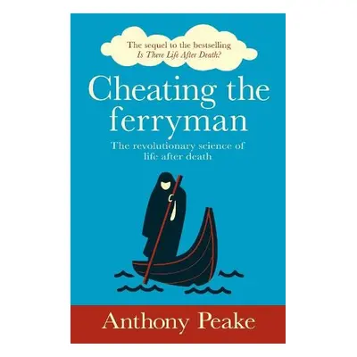 Cheating the Ferryman - Peake, Anthony