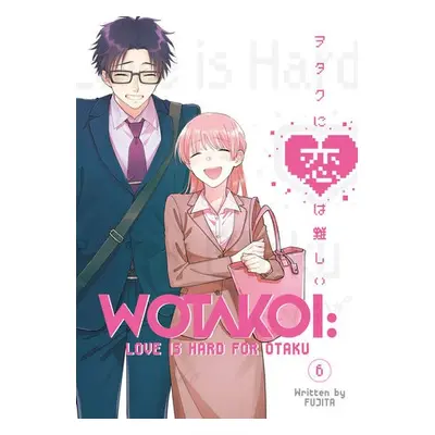 Wotakoi: Love Is Hard for Otaku 6 - Fujita