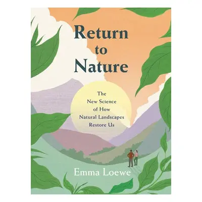 Return to Nature - Loewe, Emma