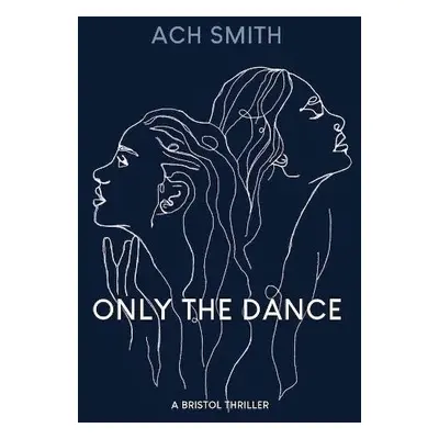 Only The Dance - Smith, ACH