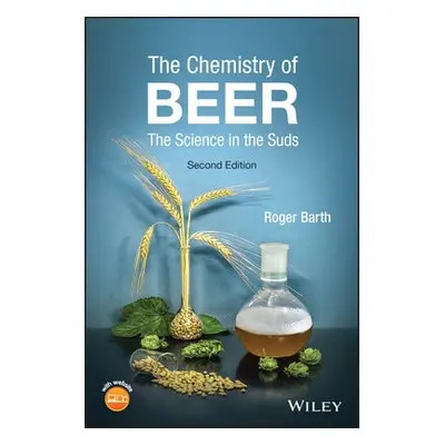 Chemistry of Beer - Barth, Roger (West Chester University, PA)