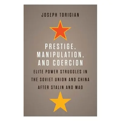 Prestige, Manipulation, and Coercion - Torigian, Joseph