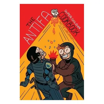 Antifa Super-Soldier Cookbook - Lubchansky, Matt