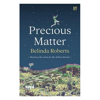 Precious Matter - Roberts, Belinda