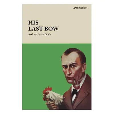 His Last Bow - Conan Doyle, Arthur