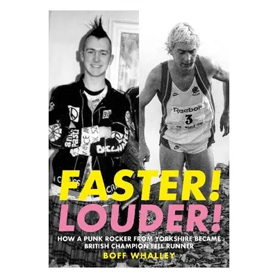 Faster! Louder! - Whalley, Boff