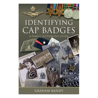 Identifying Cap Badges - Bandy, Graham