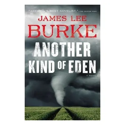 Another Kind of Eden - Burke, James Lee