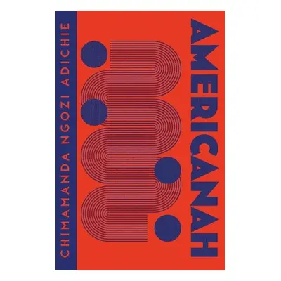 Americanah - Ngozi Adichie, Chimamanda