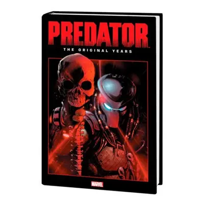 Predator: The Original Years Omnibus Vol. 1 - Randall, Ron a Verheiden, Mark