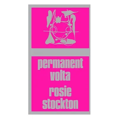 Permanent Volta - Stockton, Rosie