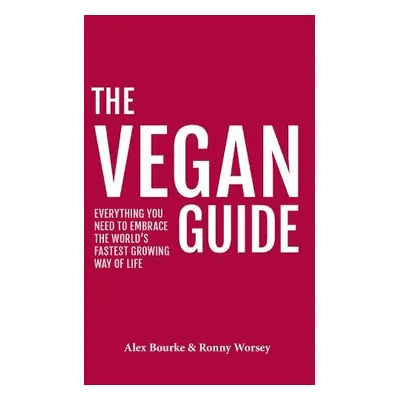 Vegan Guide - Bourke, Alex a Worsey, Ronny