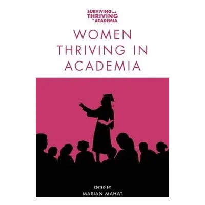 Women Thriving in Academia