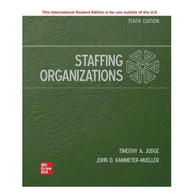 Staffing Organizations ISE - Kammeyer-Mueller, John a Judge, Timothy