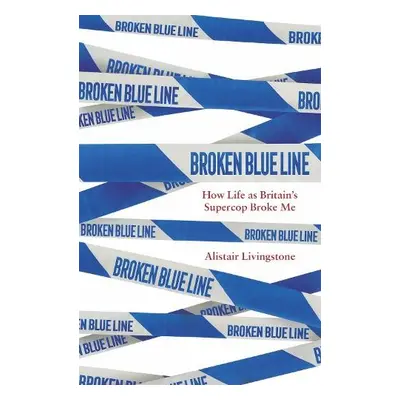 Broken Blue Line - Livingstone, Alistair