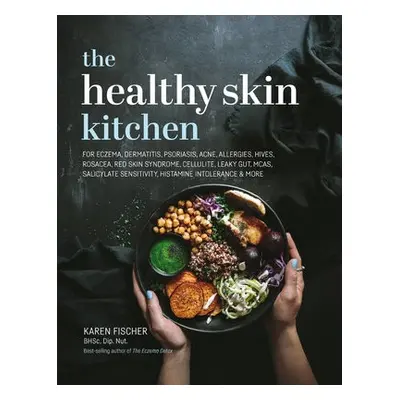 Healthy Skin Kitchen - Fischer, Karen