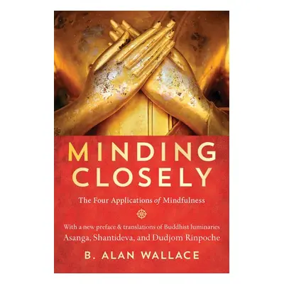 Minding Closely - Wallace, B. Alan