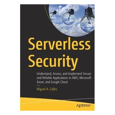 Serverless Security - Calles, Miguel A.