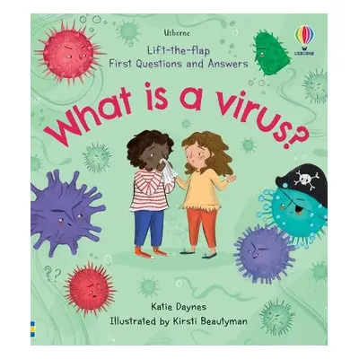 First Questions and Answers: What is a Virus? - Daynes, Katie