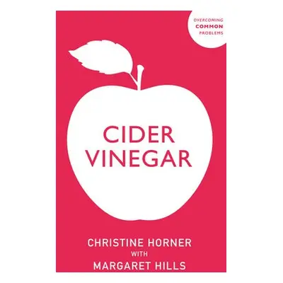 Cider Vinegar - Horner, Christine a Horner, Christine