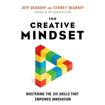 Creative Mindset - DeGraff, Jeff a DeGraff, Staney