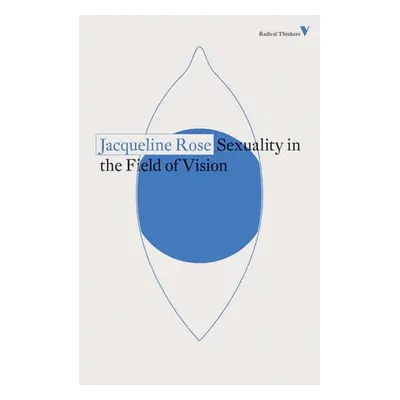 Sexuality in the Field of Vision - Rose, Jacqueline