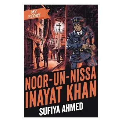 Noor Inayat Khan - Ahmed, Sufiya