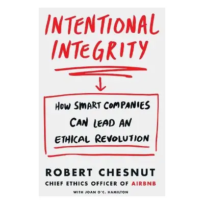 Intentional Integrity - Chesnut, Robert