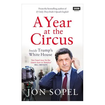 Year At The Circus - Sopel, Jon