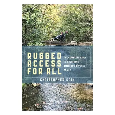 Rugged Access for All - Kain, Christopher