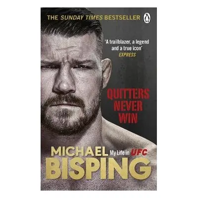 Quitters Never Win - Bisping, Michael a Evans, Anthony