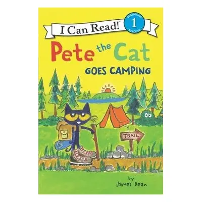 Pete the Cat Goes Camping - Dean, James a Dean, Kimberly