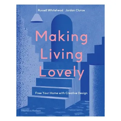 Making Living Lovely - Whitehead a Jordan Cluroe, founders of 2LG Studio, Russell