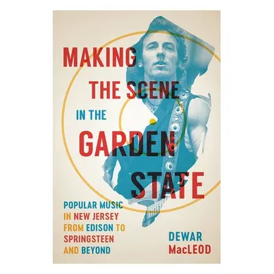 Making the Scene in the Garden State - MacLeod, Dewar